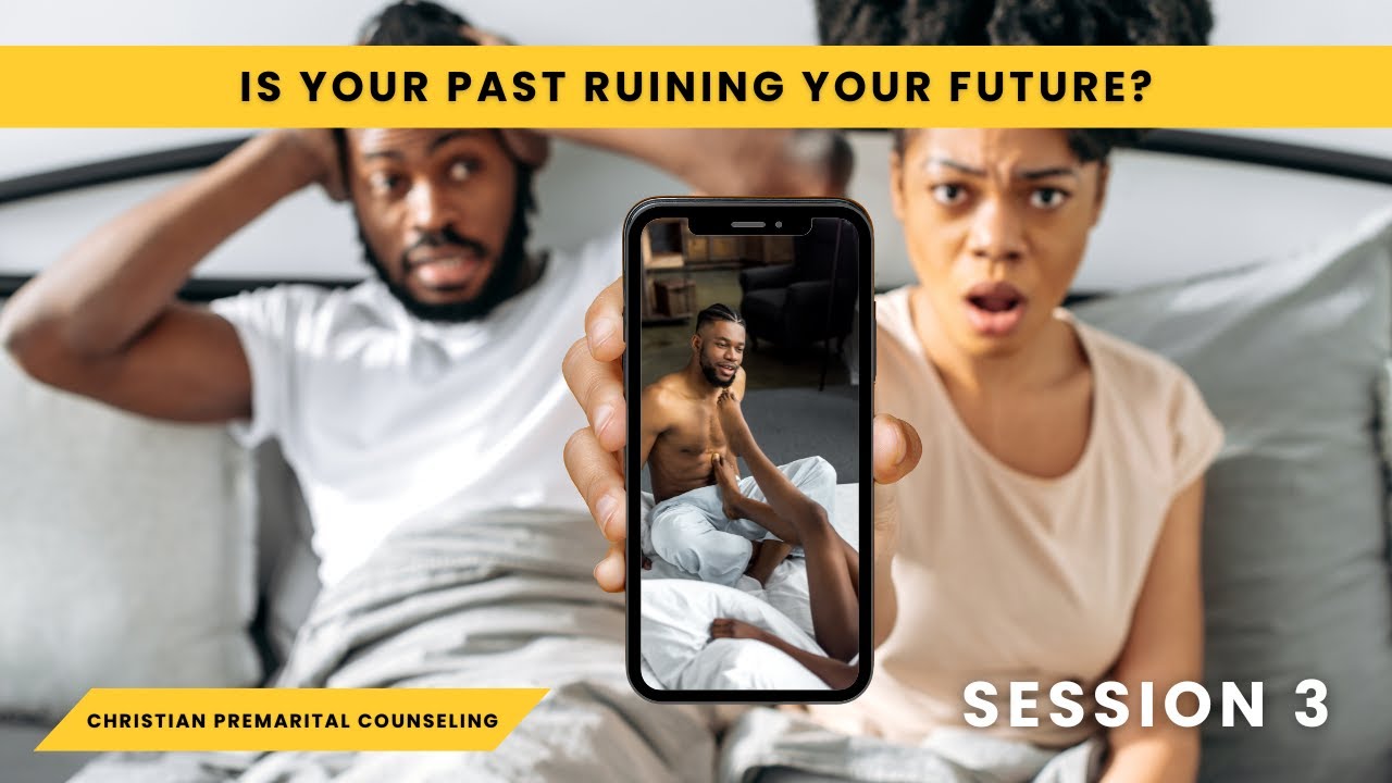 Разрушает ли история ваших отношений ваш брак? | Христианское добрачное консультирование (3 из 12)
