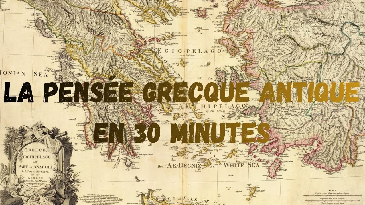 Histoire de la pensée - La Grèce antique (en 30min)
