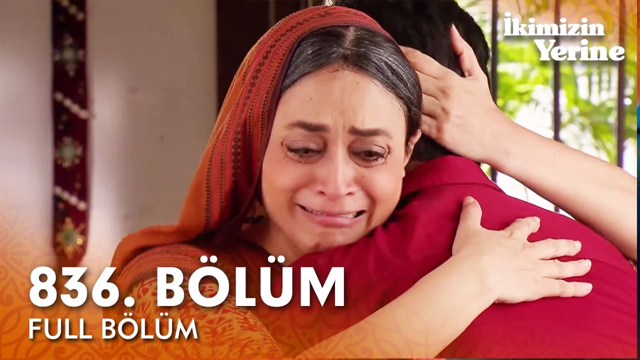 İkimizin Yerine Hint Dizisi | 836. Bölüm