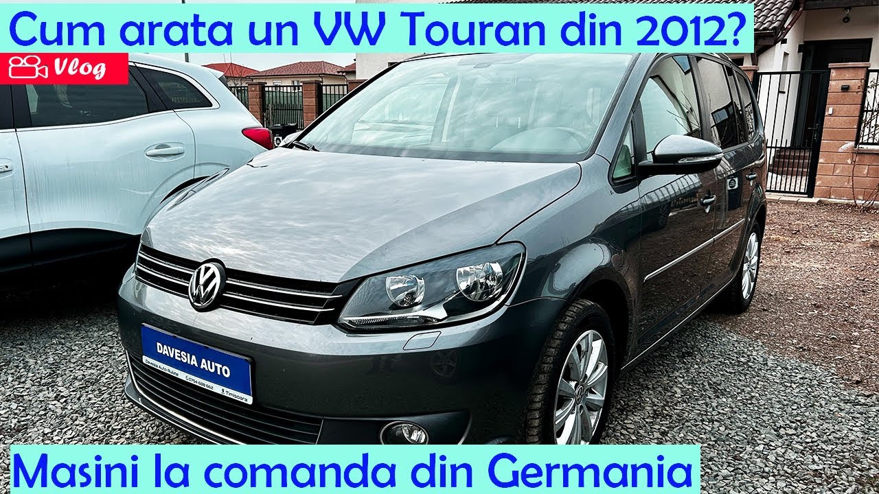 Cat costa sa aduci un VW Touran pe roti din Hamburg? Cum arata un Touran din 2012?