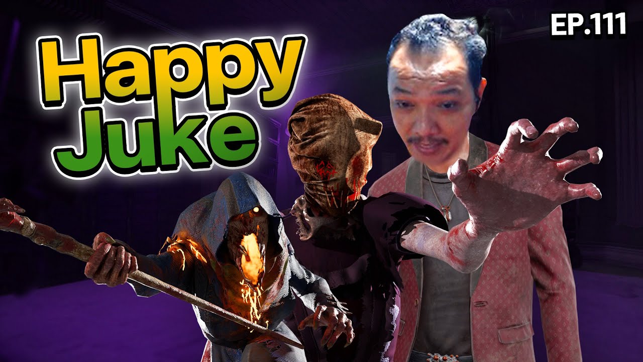 Dead by Daylight - เบอร์ตอง Happy Juke EP 111