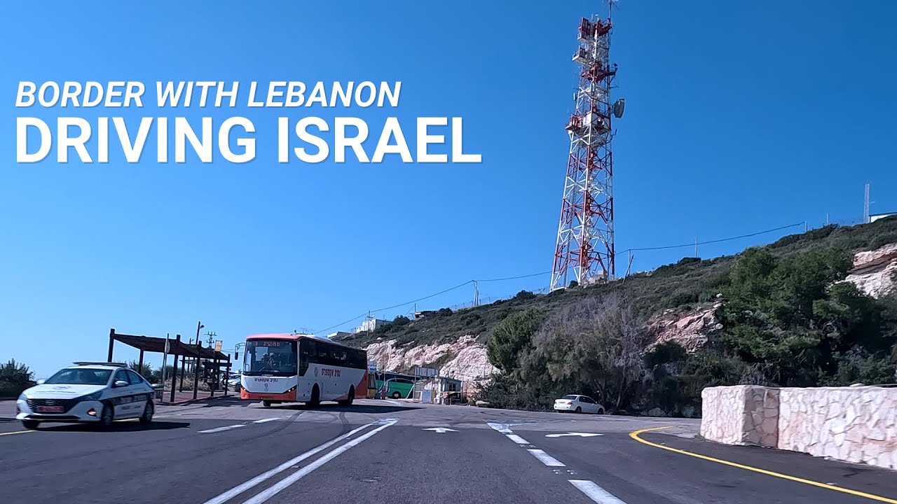 Israel 🇮🇱 Driving to the Lebanese Border 
