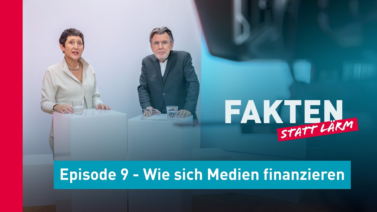 «Fakten statt Lärm» (9) - Wie finanzieren sich Medien?