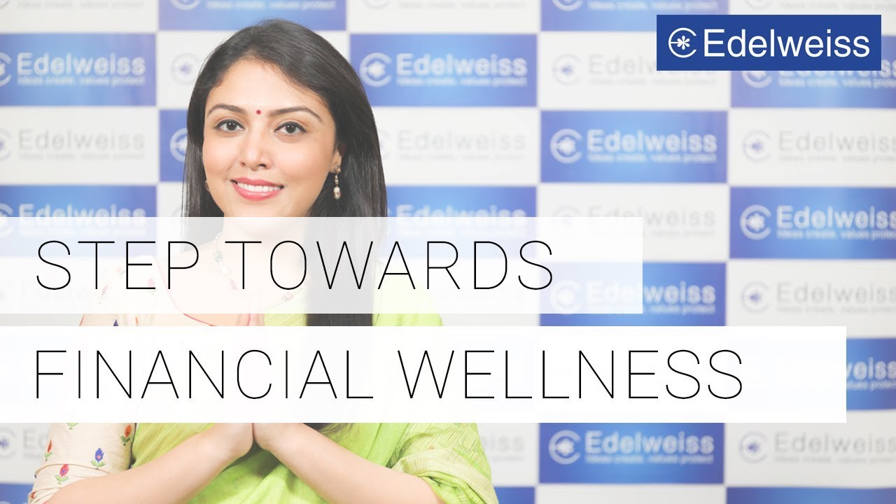 Step towards Financial Wellness | Edelweiss Wealth Management