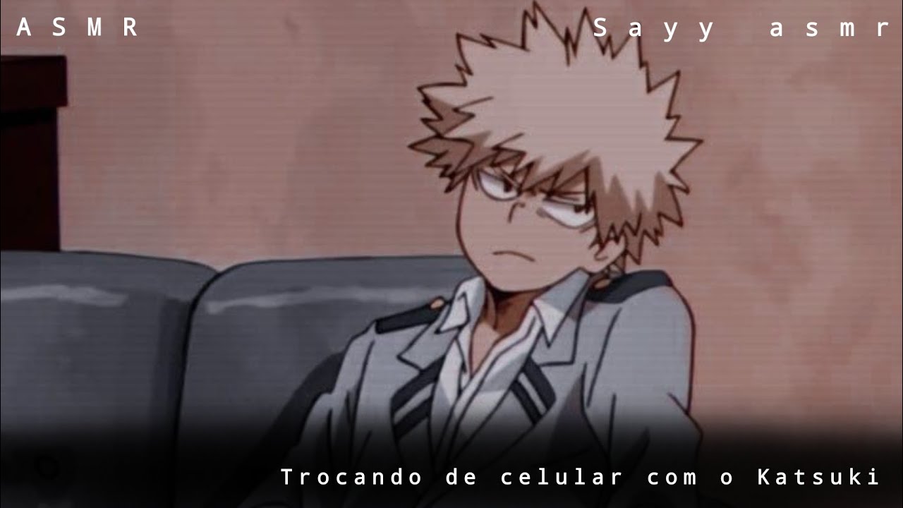 Troca de celular com o Katsuki|ASMR Bakugou Katsuki