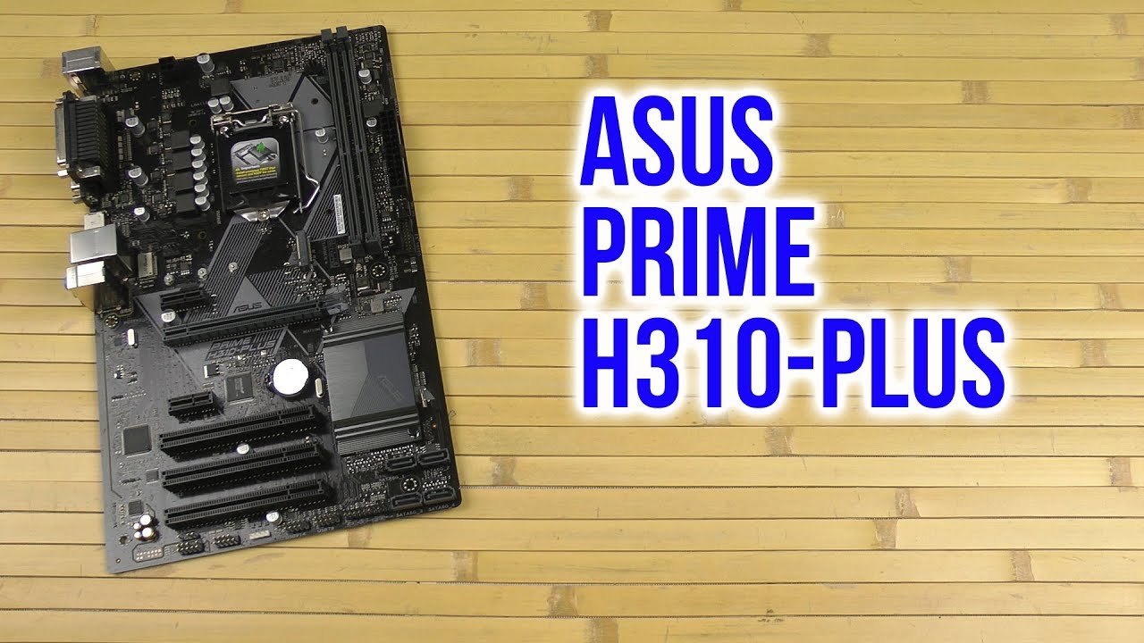 Распаковка Asus Prime H310-Plus
