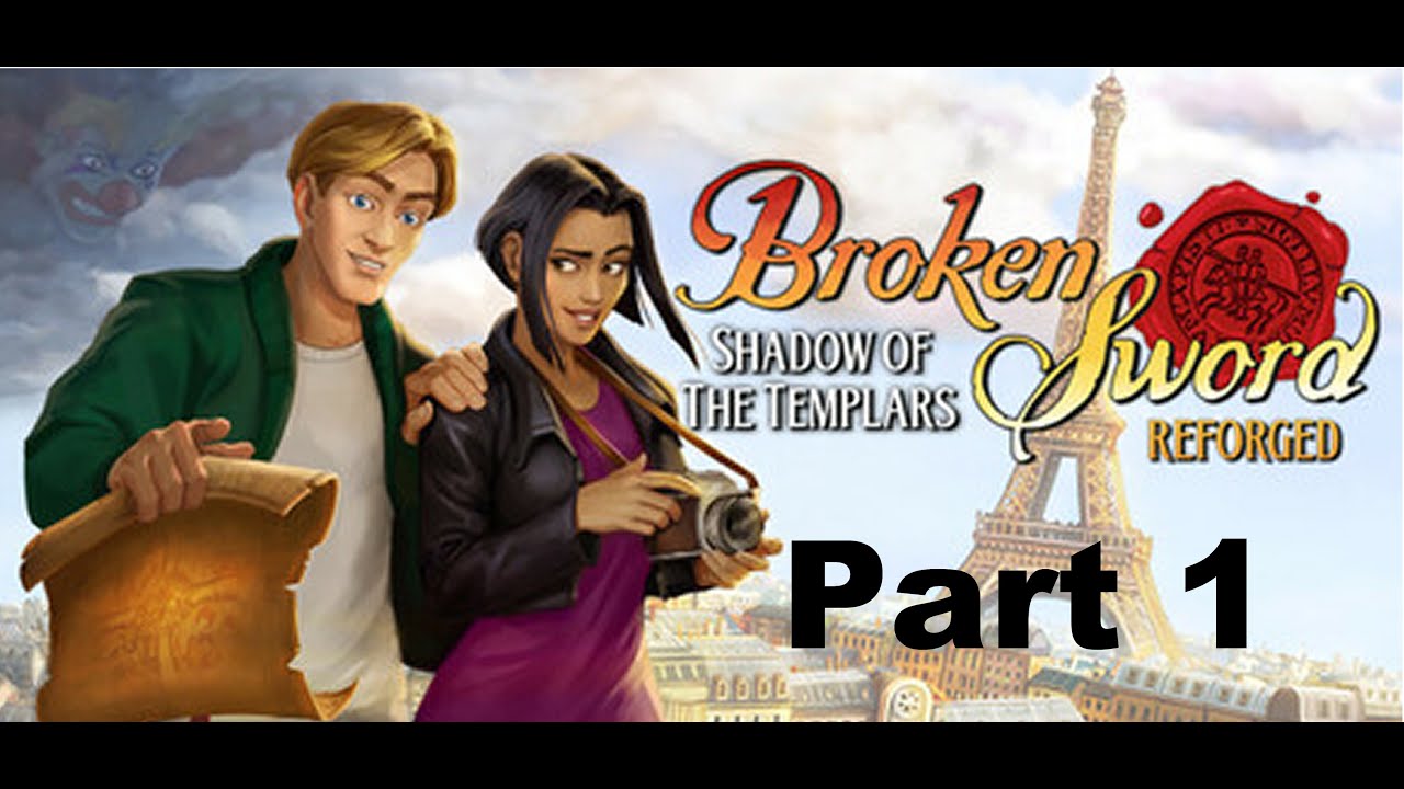 Broken Sword 1: Shadow of the Templars Reforged - Part 1 - Paris  - No Commentary - Playthrough