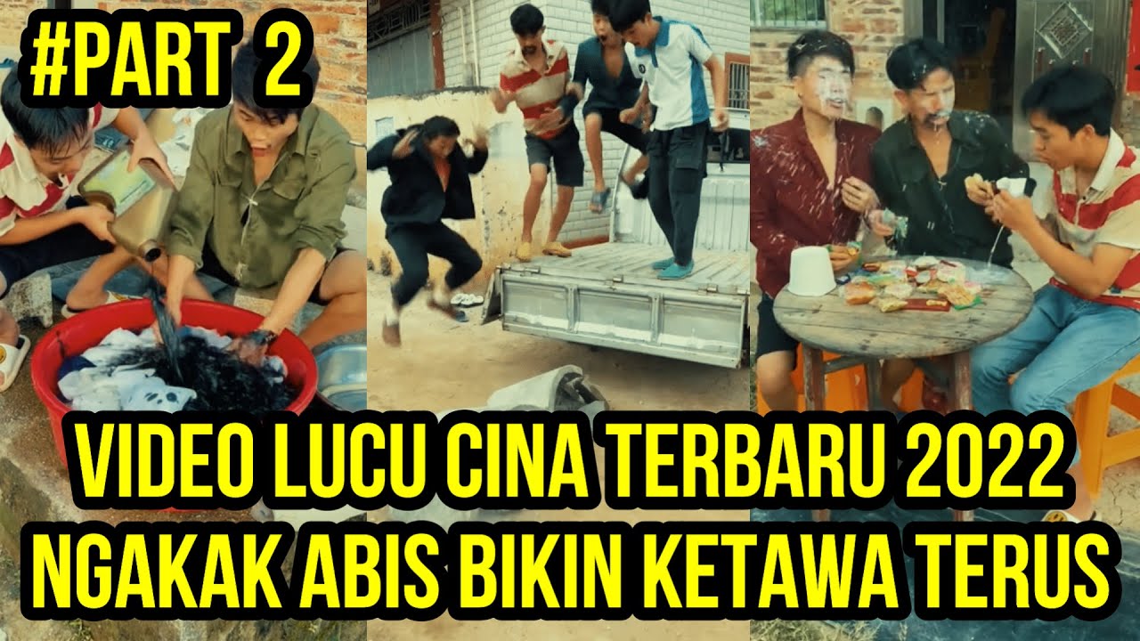Video Lucu Cina Terbaru 2022, Ngakak Abis Bikin Ketawa Part 2