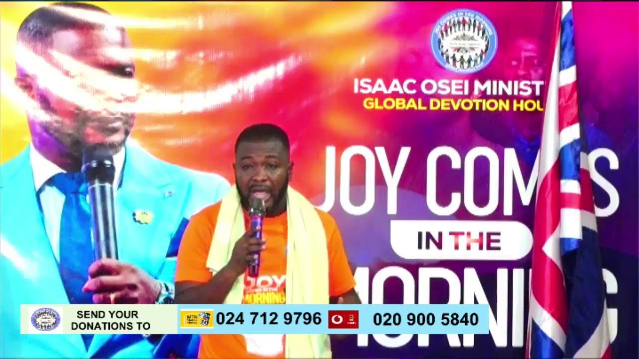 JOY COMES IN THE MORNING| PRAYERS | Rev. Isaac Osei | EPISODE 481