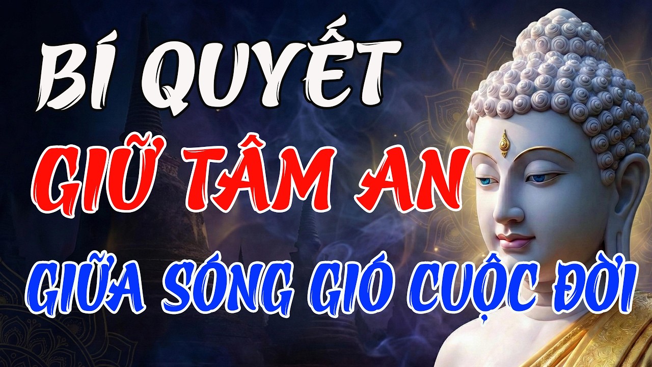Lời Phật Dạy: Học Cách Im Lặng Và Buông Bỏ – Bí Quyết Giữ Tâm An Giữa Sóng Gió Cuộc Đời