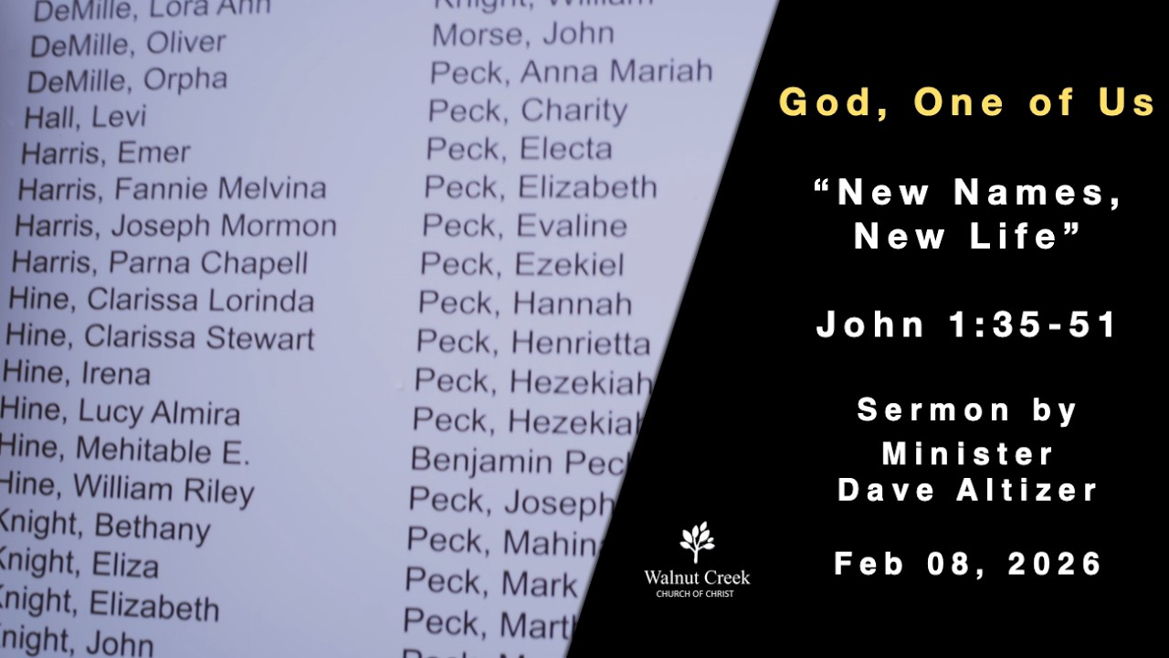 “New Names, New Life”  John 1:35-51