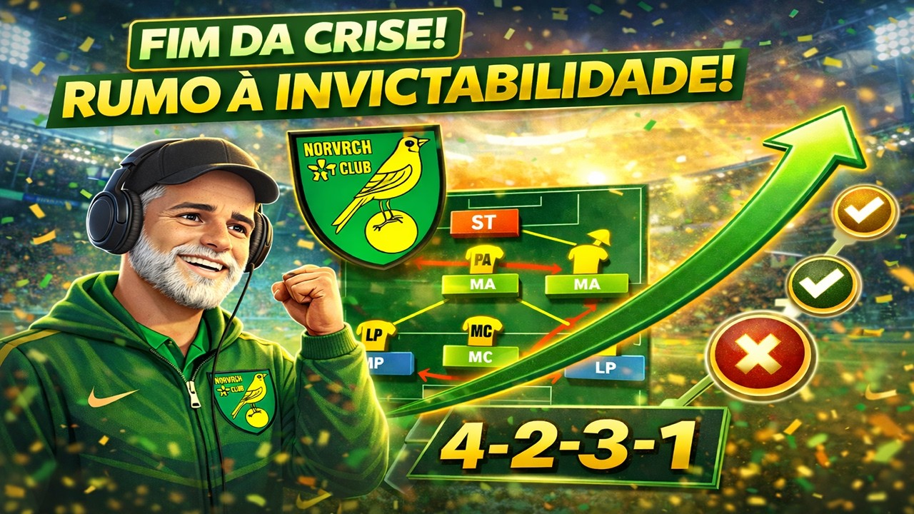 NORWICH RENASCEU! NOVA TÁTICA, NOVA ERA! | FM26