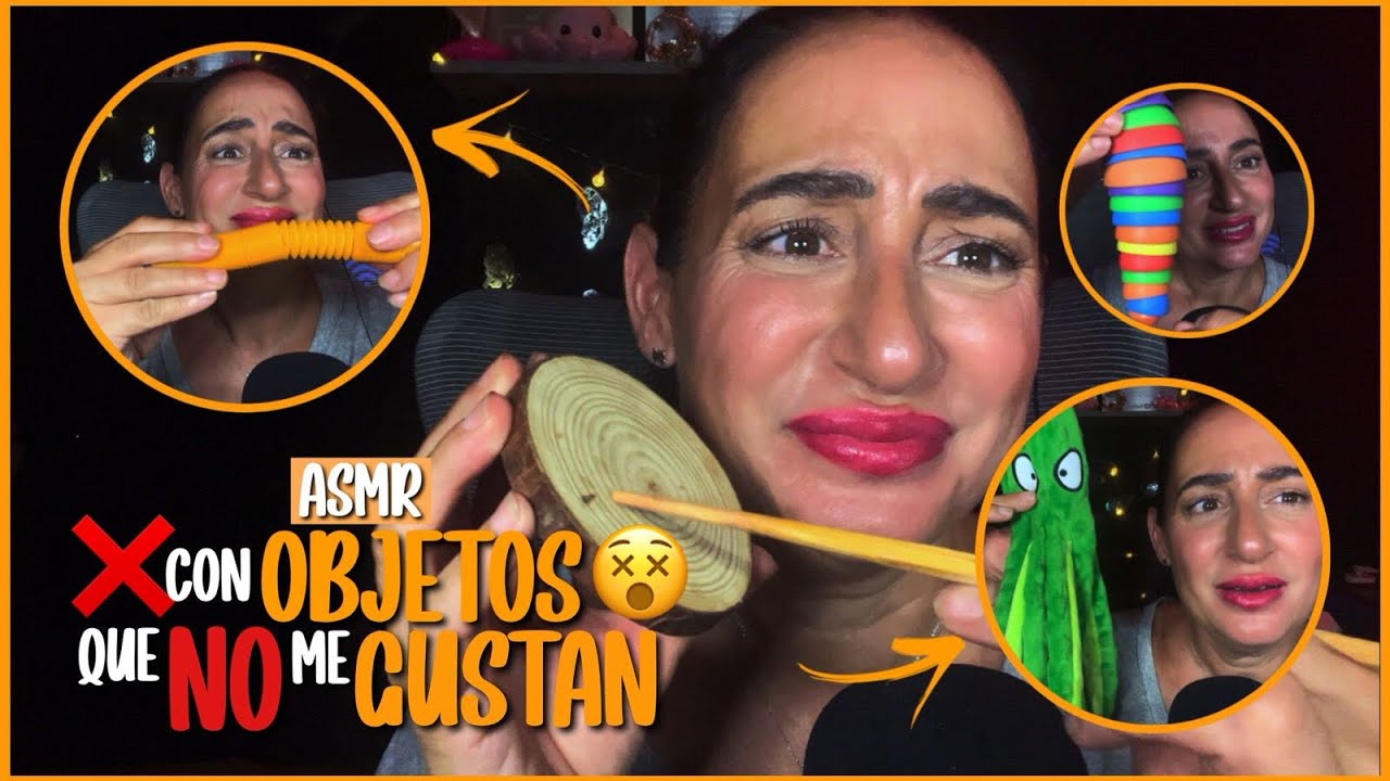 ASMR ❌con objetos 😵que NO me GUSTAN 
