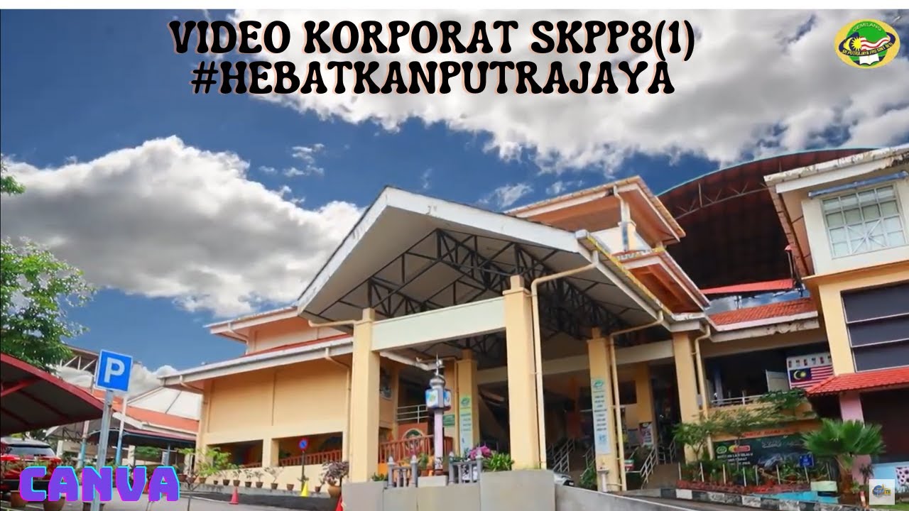 VIDEO KORPORAT SK PUTRAJAYA PRESINT 8(1)
