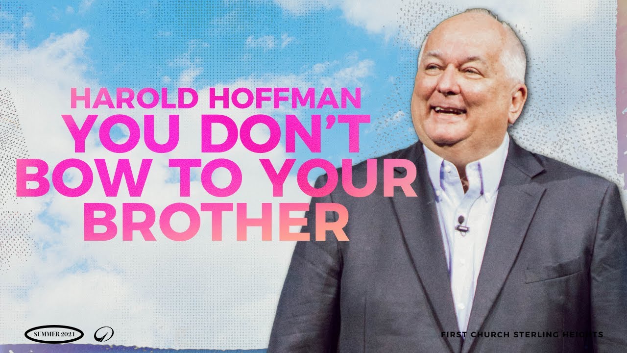 You Don't Bow To Your Brother - Harold Hoffman | Church ONLINE