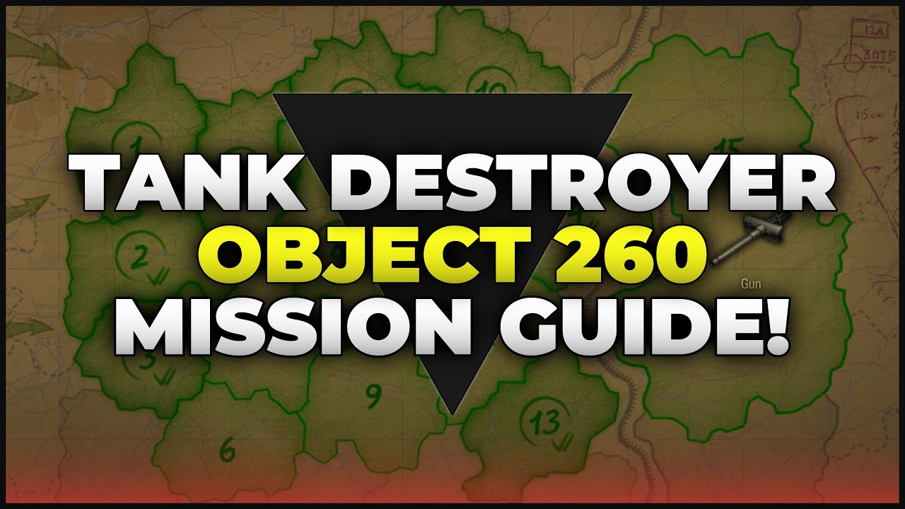 Tank Destroyer Mission Guide for Object 260 | World of Tanks