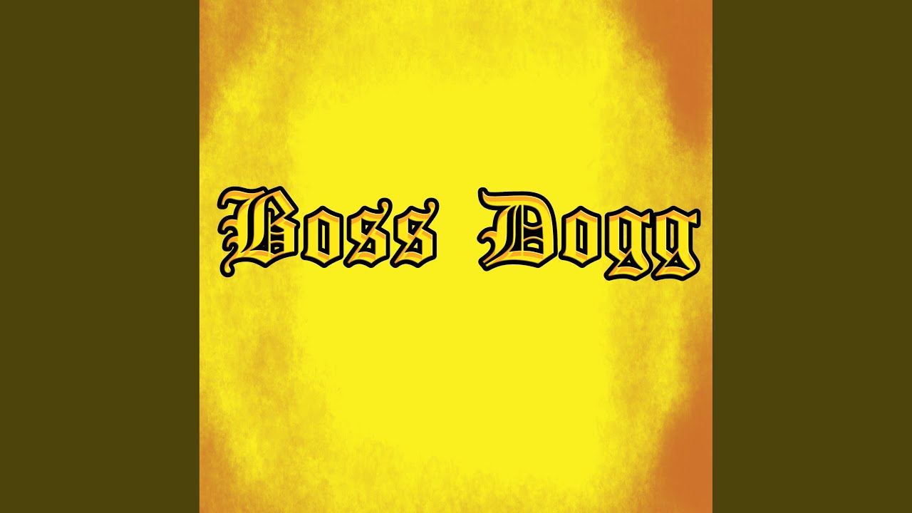 Boss Dogg