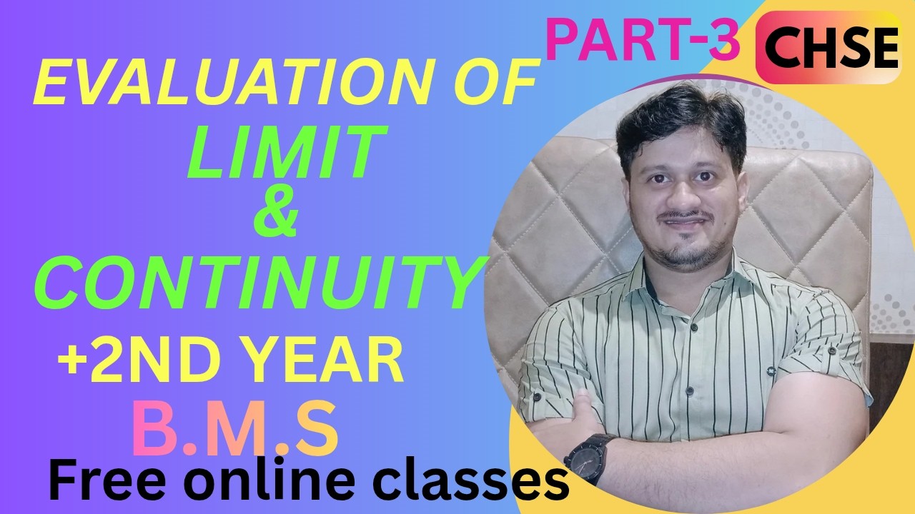 EVALUATION OF LIMIT AND CONTINUITY OF +2nd YEAR (CHSE)(B.M.S) Best commerce classes of +2nd year