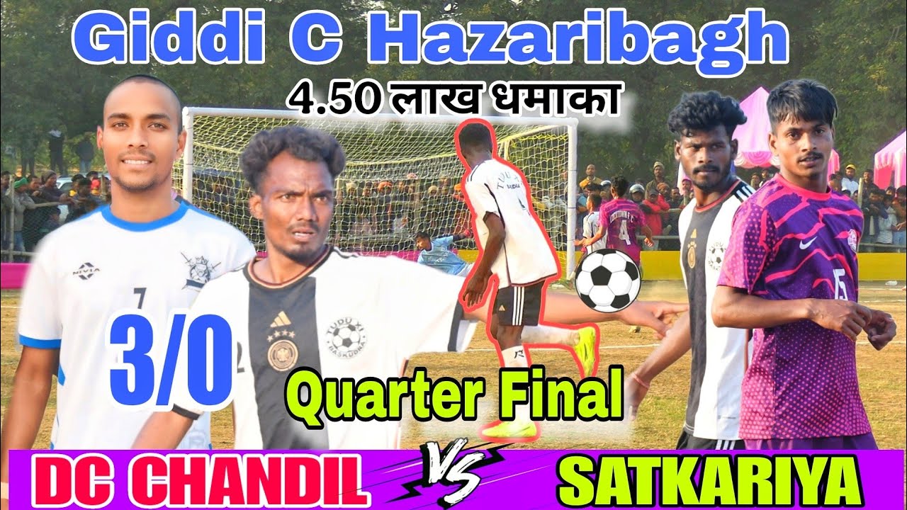 DC Chandil vs AYC Satkariya // Quarter Final Match // At Giddi C Hazaribagh