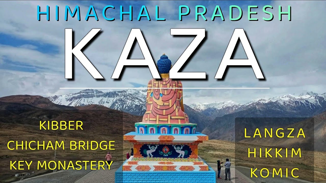 kaza Tour Guide| Himachal Pradesh| Hikkim| Komic| Langza| Kibber| Chicham Bridge| Key Monastery|