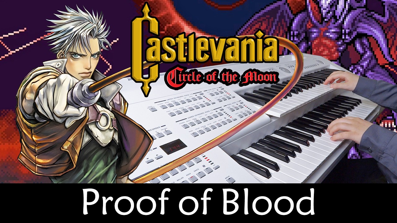 Proof of Blood - Castlevania Circle of the Moon - 悪魔城 月輪 - エレクトーン Electone Cover