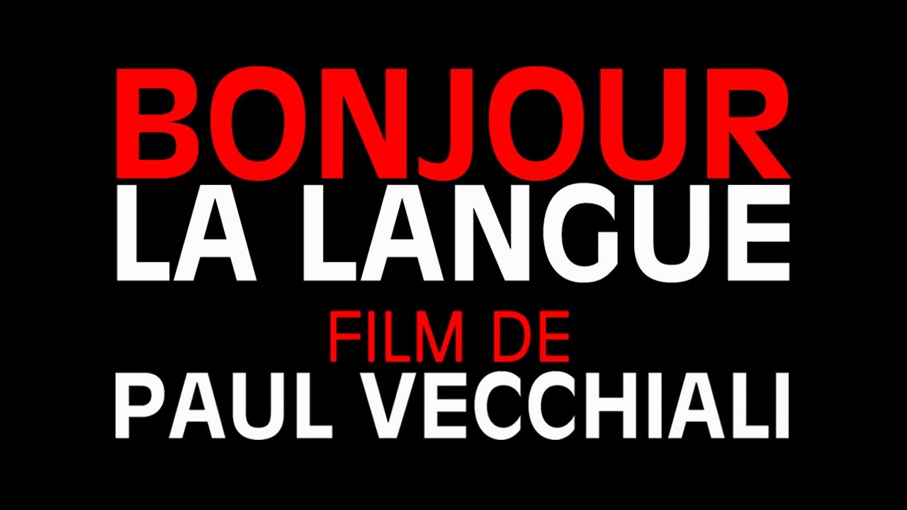 BONJOUR LA LANGUE, Paul Vecchiali [bande-annonce]