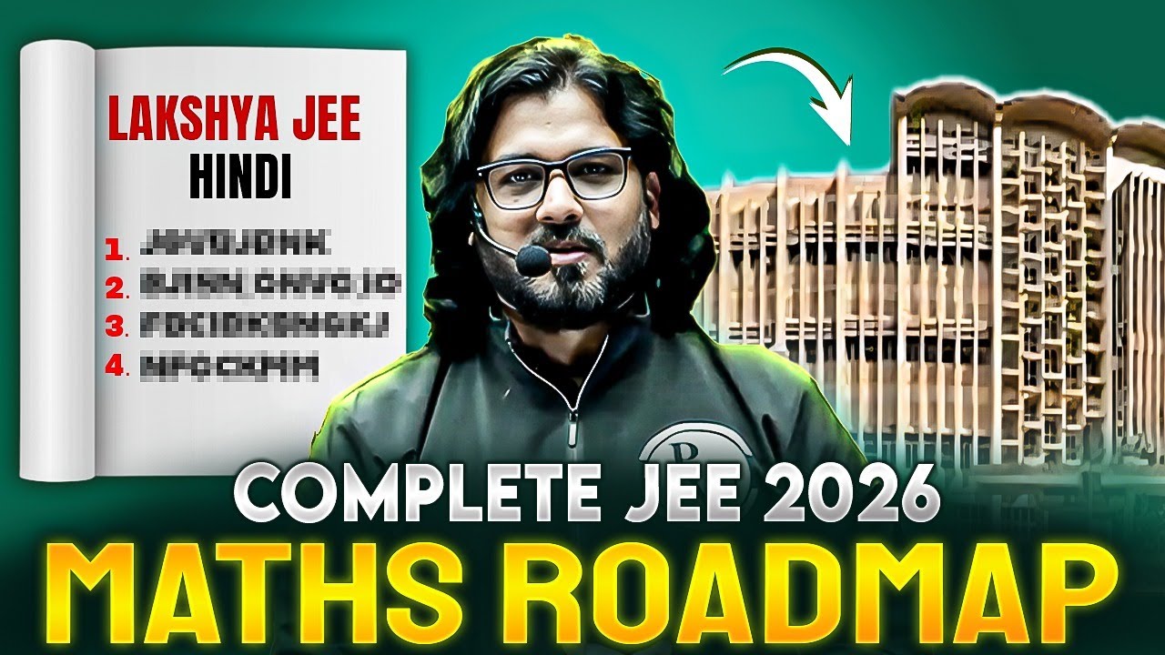 Complete Maths की तैयारी का MASTERPLAN🏁Roadmap To Crack JEE 🎯Lakshya JEE Hindi 2026🔥
