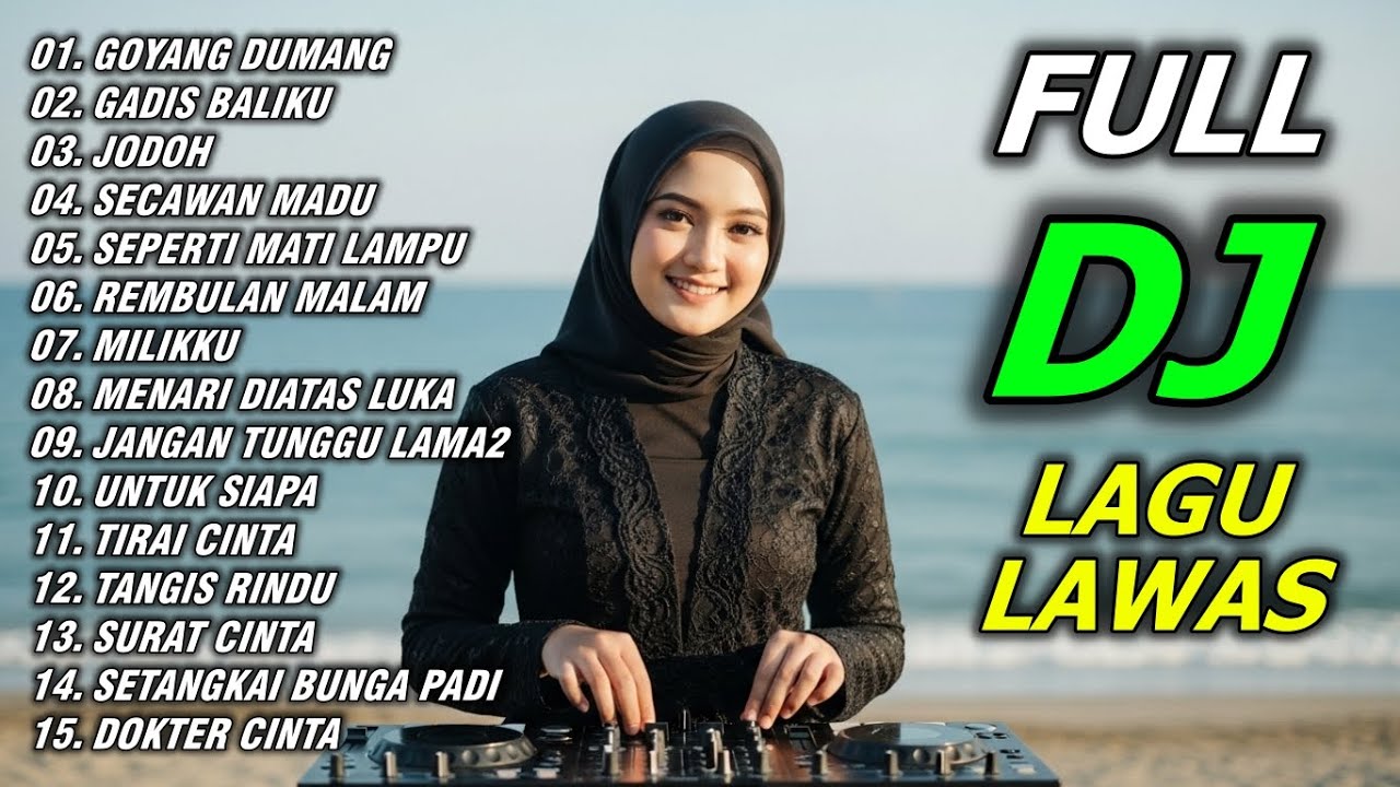 DJ GOYANG DUMANG, DJ GADIS BALIKU🎵KUMPULAN DANGDUT REMIX FULL NJEDUG -DJ LAGU LAWAS ENAK BUAT SANTAI