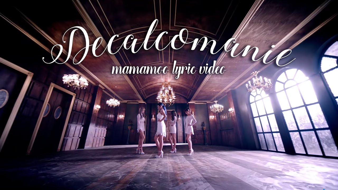 MAMAMOO (마마무) - D&eacute;calcomanie (데칼코마니) [LYRIC VIDEO] [HAN|ROM|ENG]
