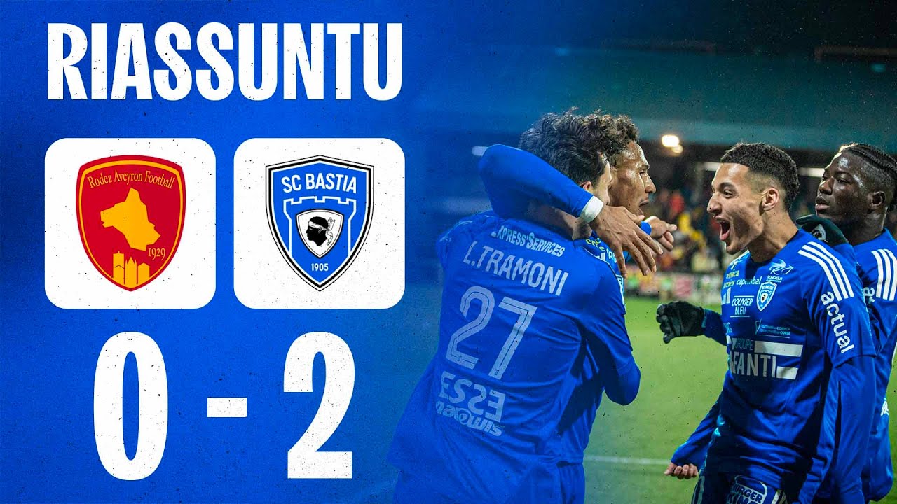 J22 | Rodez AF 0-2 SC Bastia : U Riassuntu