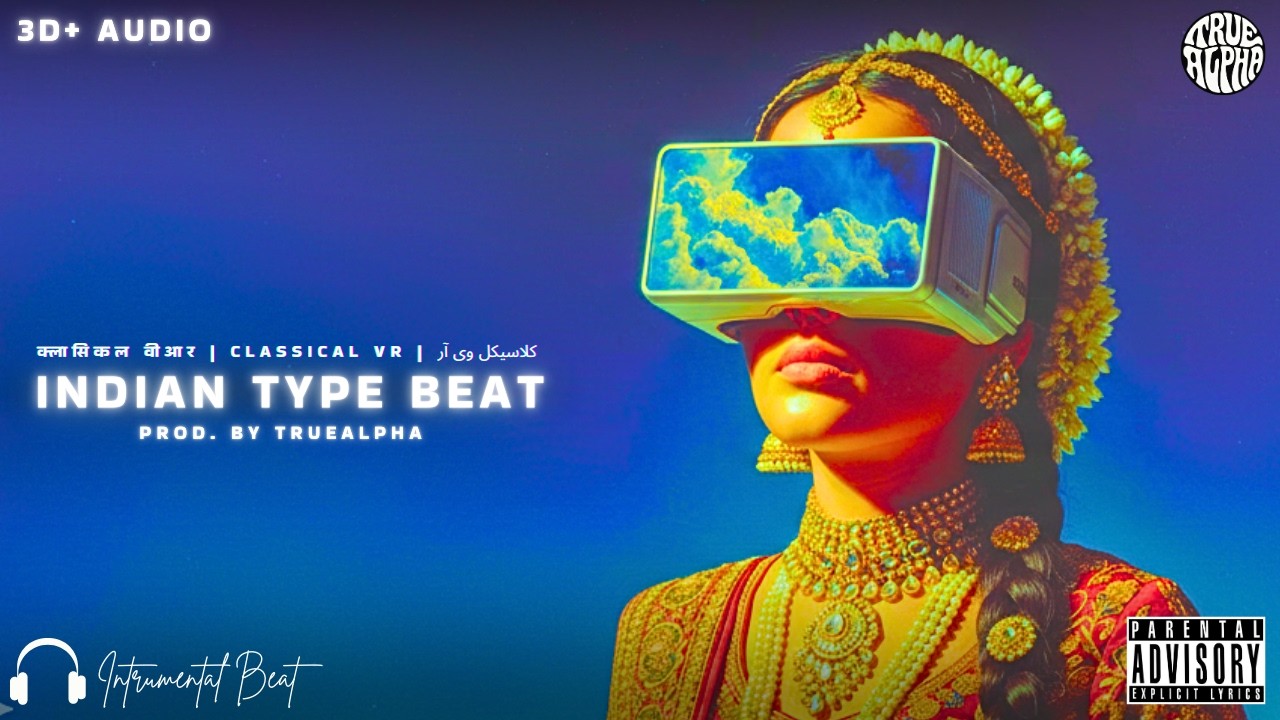Classical VR &ndash; Indian Classical Type Beat x Downtempo | Prod. by TrueAlpha