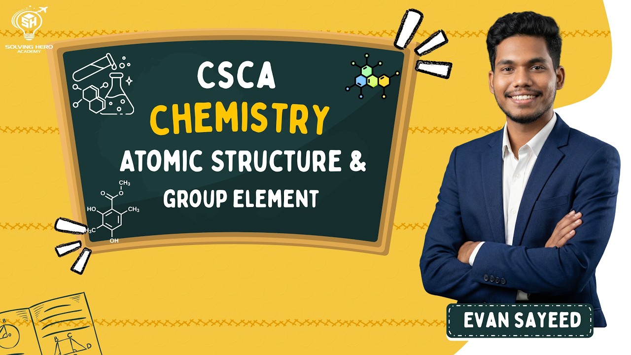 CSCA EXAM | CHEMISTRY | Atomic Structure & Group Element