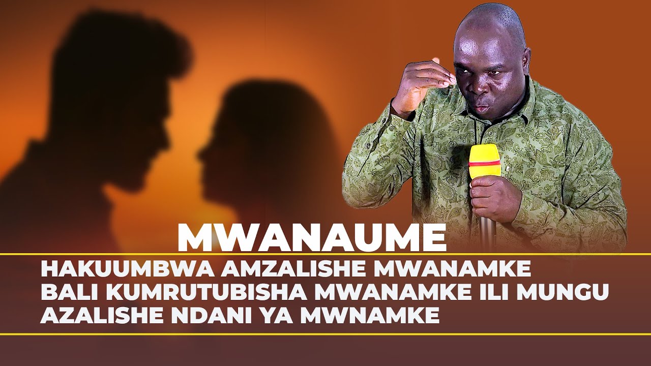 MWANAUME HAKUUMBWA AMZALISHE MWANAMKE BALI KUMRUTUBISHA MWANAMKE ILI MUNGU AZALISHE NDANI YA MWNAMKE