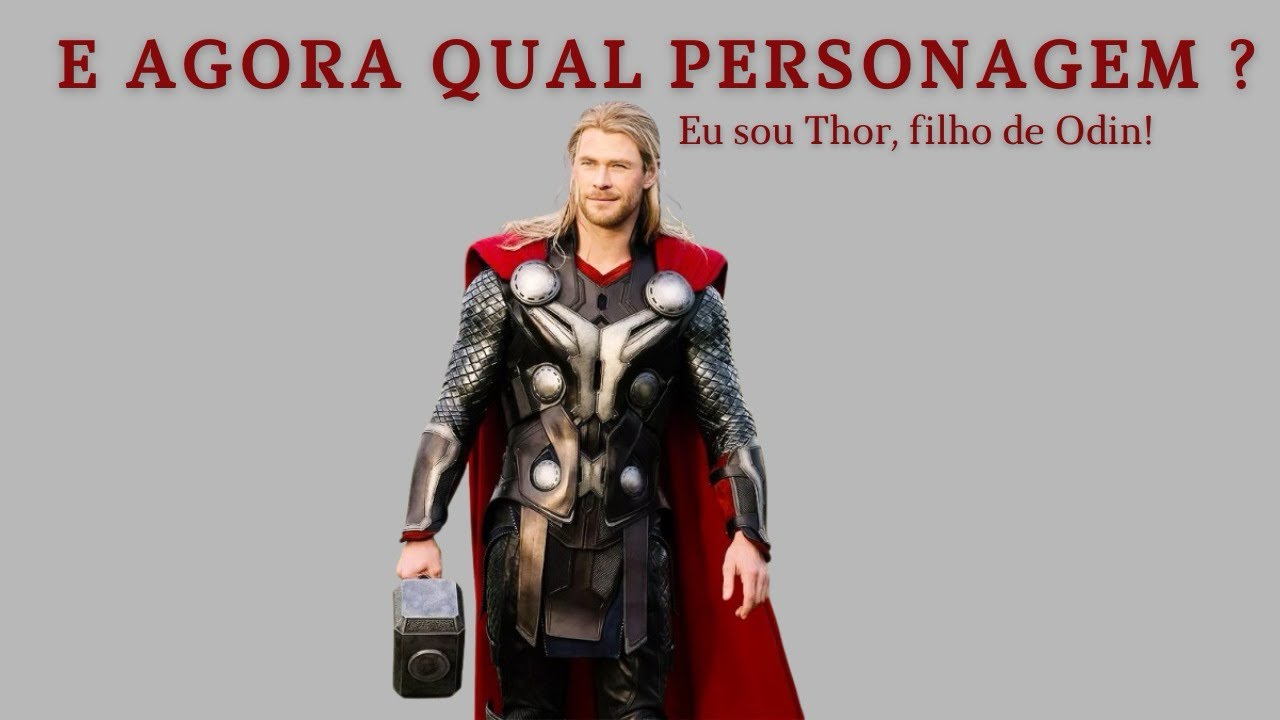 E AGORA QUAL PERSONAGEM?: Thor - A Jornada do Deus do Trovão no MCU