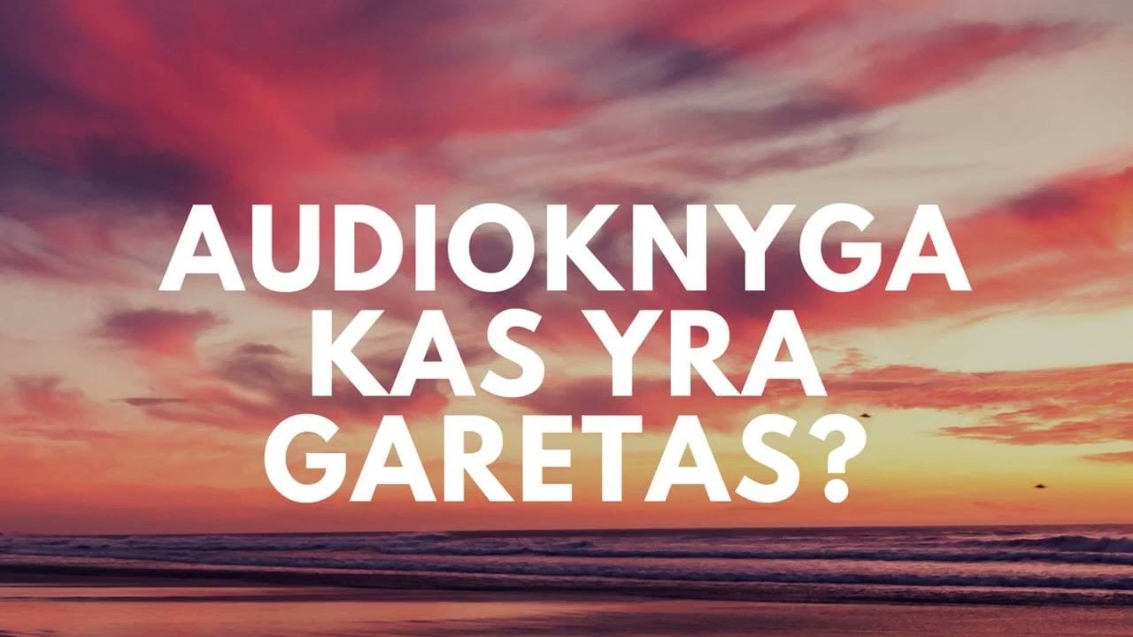 Audioknyga „Kas yra Garetas?“