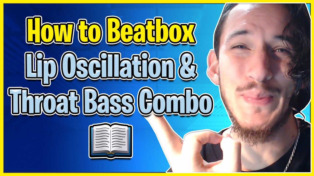 Throat Bass + Lip Oscillation Tutorial - How To Beatbox