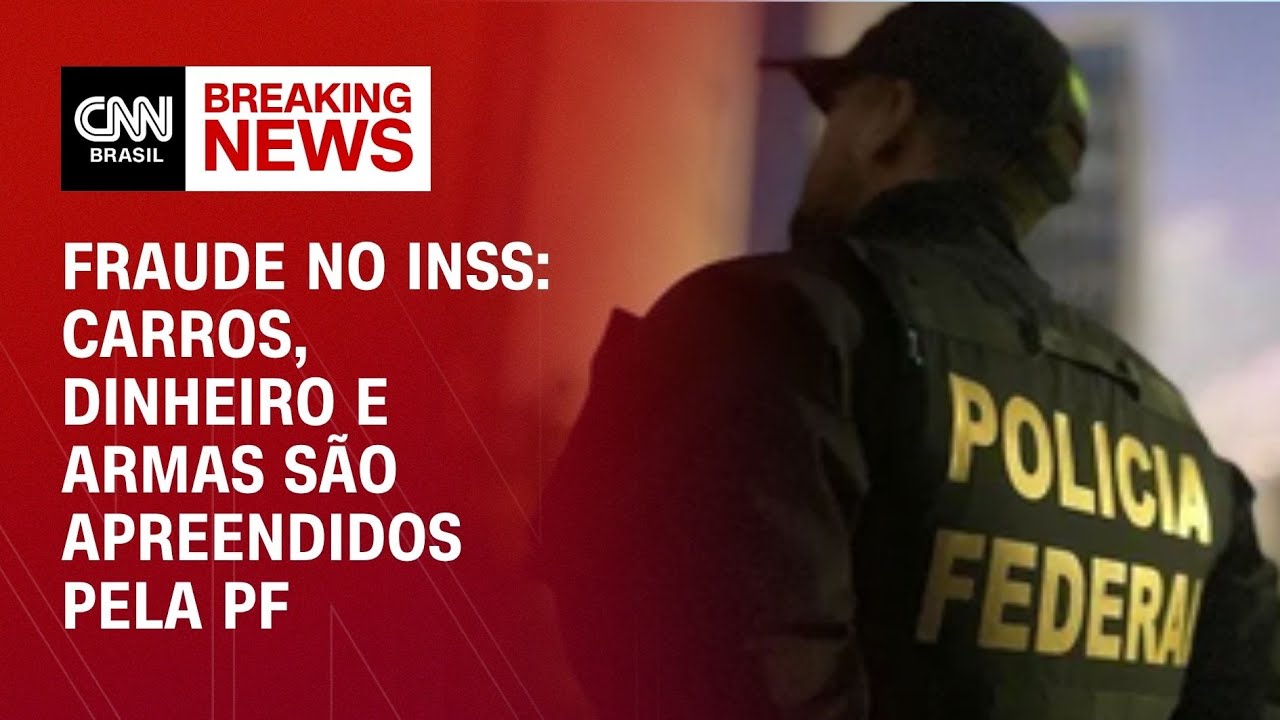 Opera&ccedil;&atilde;o da PF contra fraude do INSS apreende carros, dinheiro e armas | LIVE CNN