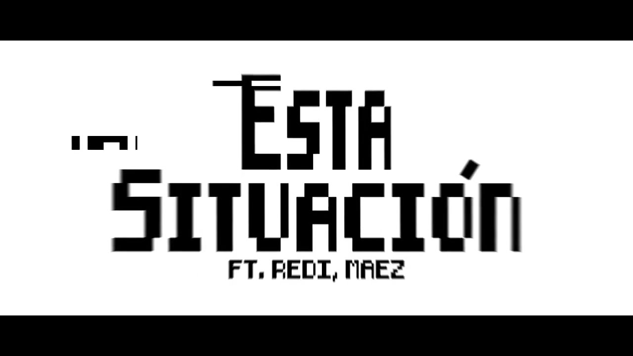 Esta Situación REMIX ft @red_redi @prod.maez426