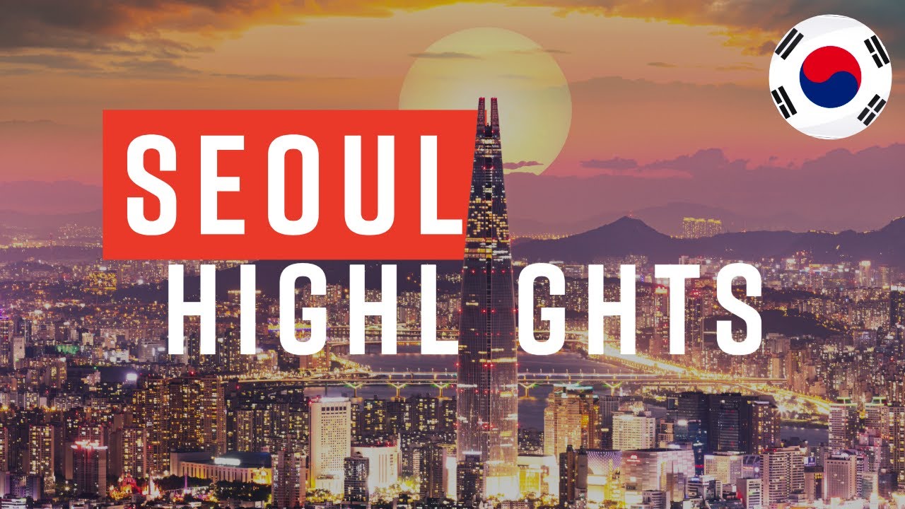 Seoul Highlights