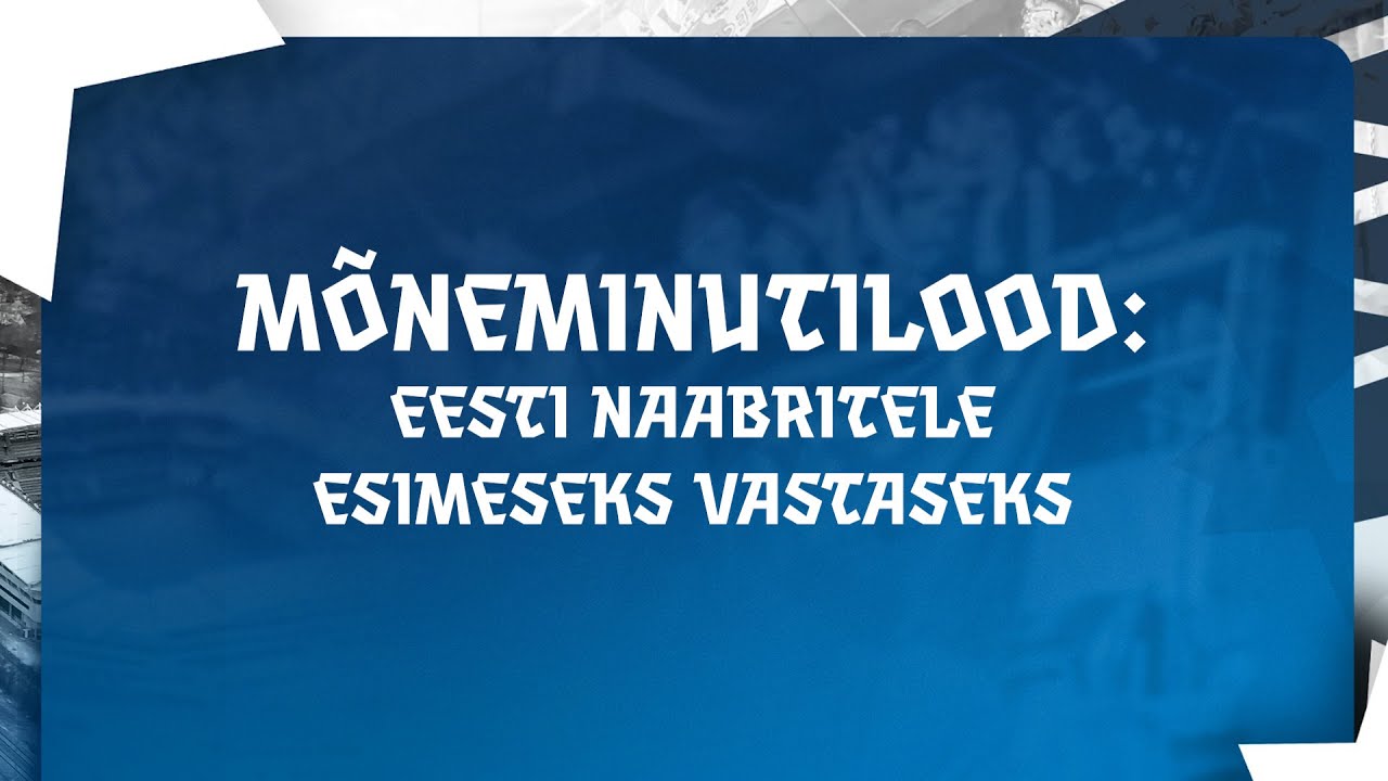 Mõneminutilood: Eesti naabritele esimeseks vastaseks