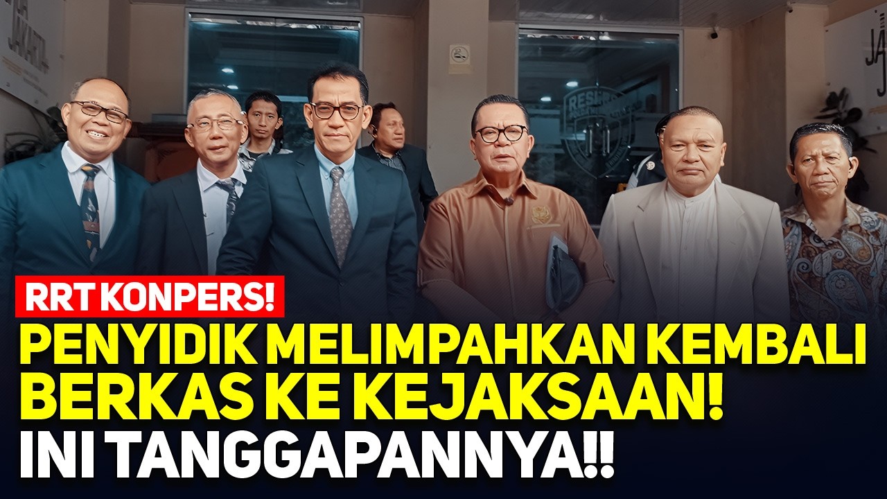 LIVE! RRT KONPERS! PENYIDIK MELIMPAHKAN KEMBALI BERKAS KE KEJAKSAAN! INI TANGGAPANNYA!!