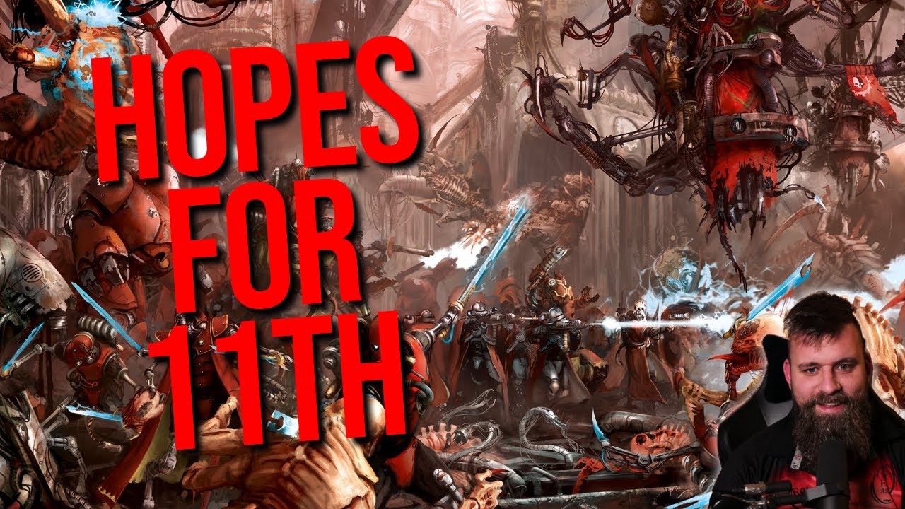 Hopes for EVERY Faction in 11th Edition! - The Warhammer Show