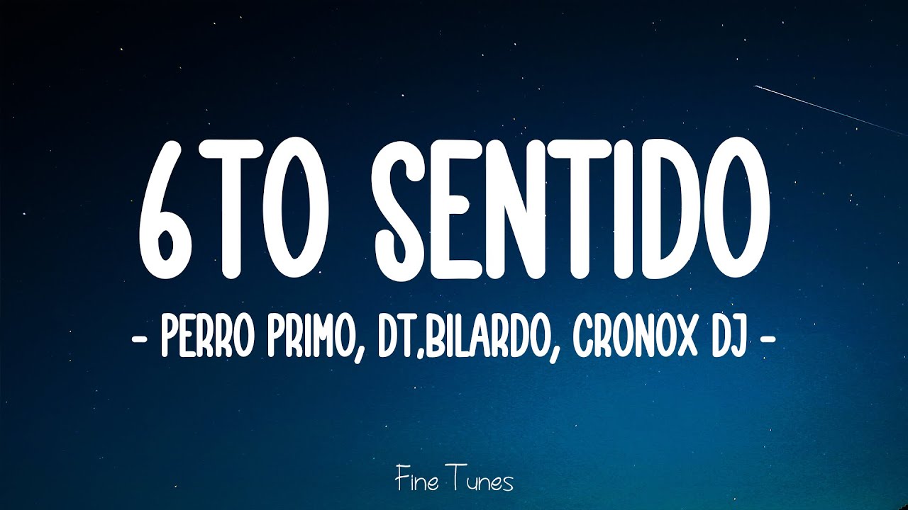 Perro Primo, DT.Bilardo - 6to Sentido (Letra\Lyrics) Ft Cronox Dj