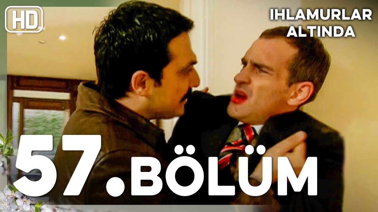 Ihlamurlar Altında 57. Bölüm HD