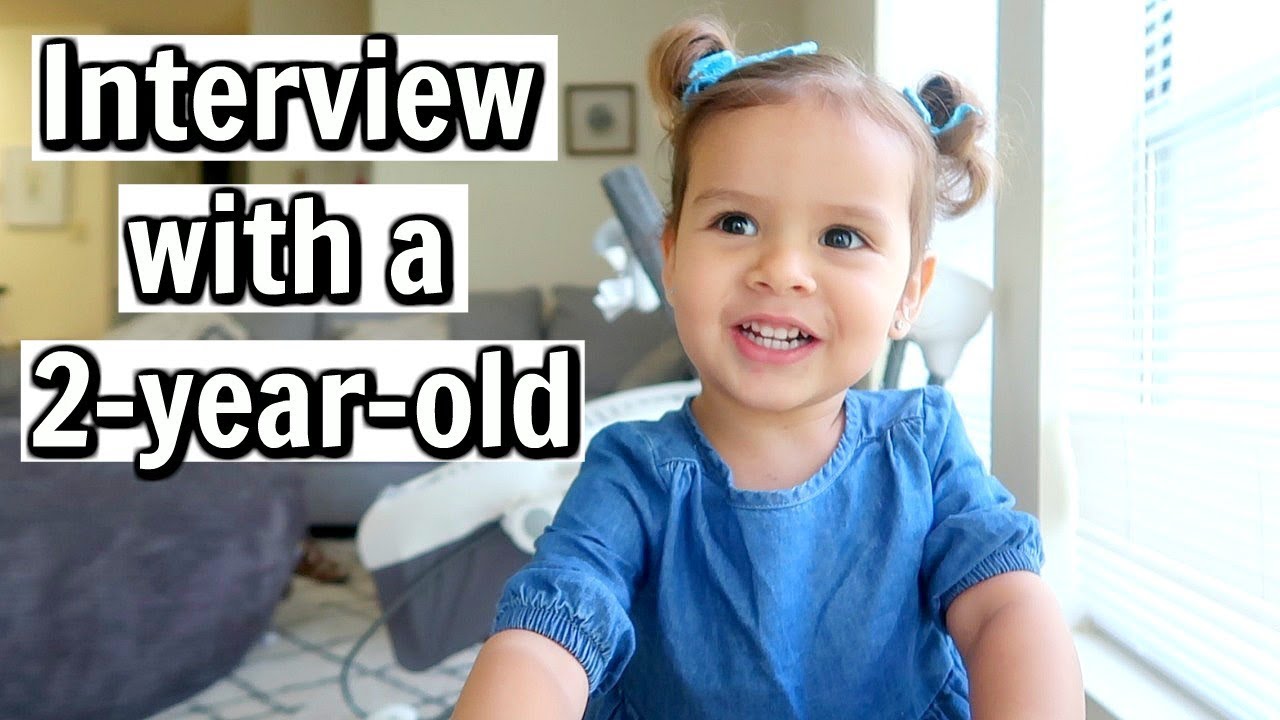 INTERVIEW WITH A TWO-YEAR-OLD!