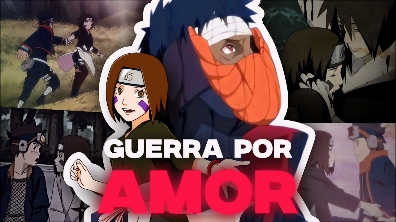 Desencadenó una guerra por la perdida de la única luz de su vida | Historia de amor Obito y Rin