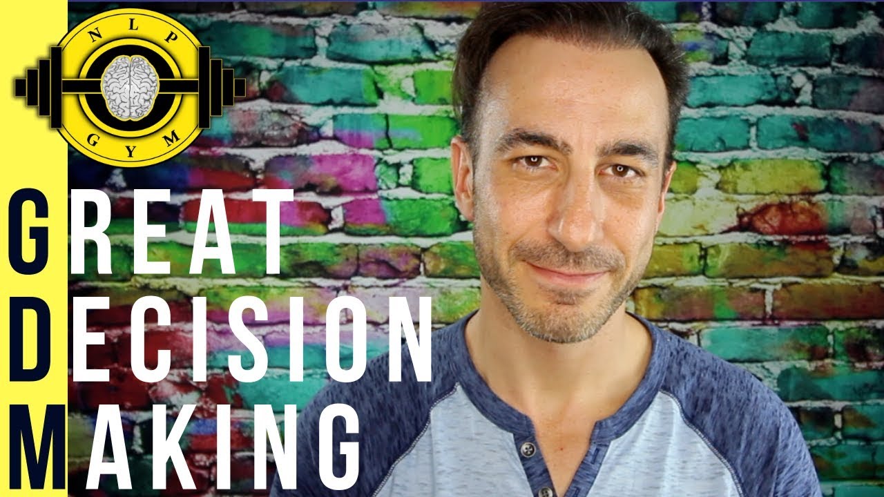 How To Make Great Choices - NLP Coaching
