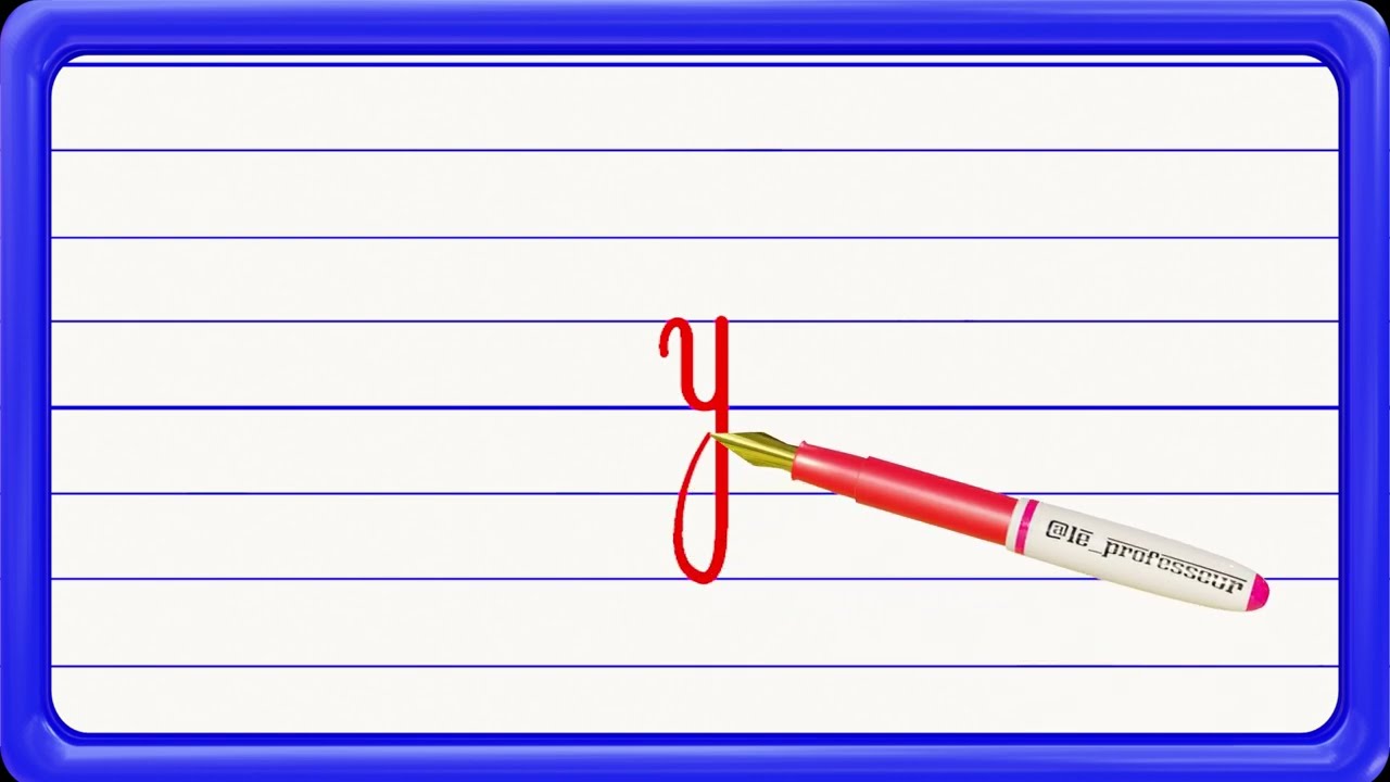 &Eacute;crire l'alphabet Apprendre &agrave; &eacute;crire la lettre y minuscule cursive