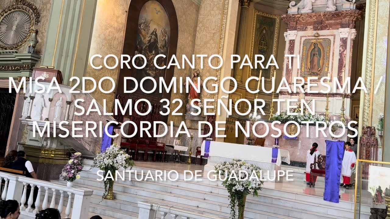 MISA 2DO DOMINGO CUARESMA / SALMO 32 SEÑOR TEN MISERICORDIA DE NOSOTROS 