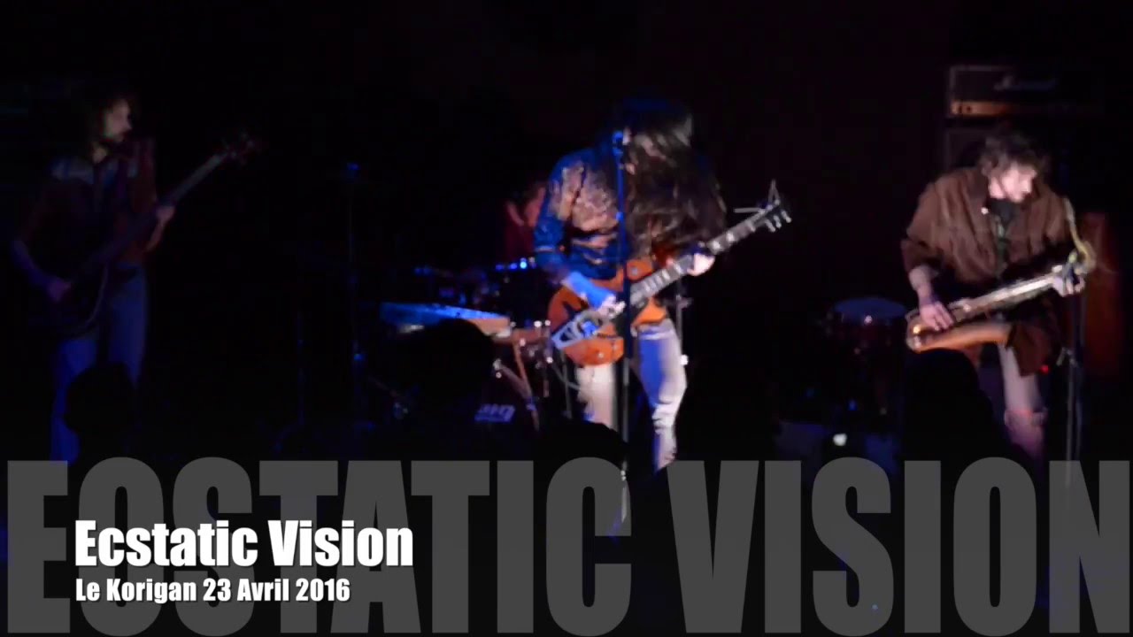 Ecstatic Vision Live 23 avril 2016 - Le Korigan